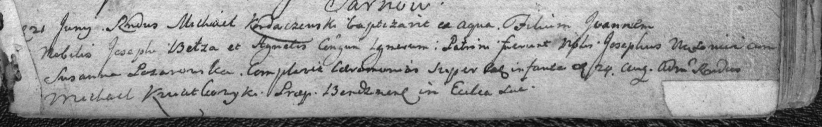 21 VI 1756, par. Będzin, wieś Sarnów - chrzest **Jana, syna Józefa Bełzy i Agnieszki** (brata Franciszki Bełzanki). Chrzest awaryjny *ex aqua* udzielił ks. Michał Kosaczewski; ceremonie uzupełniające dopełnił prepozyt będziński ks. Michał Kwiatkowski 24 VIII 1756. Chrzestni: **"Nobilis Josephus"** (Wąsowicz?) i **Zuzanna Pożarowska**.